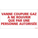 https://www.4mepro.com/27906-medium_default/panneau-rectangulaire-vanne-coupure-gaz-a-ne-rouvrir-que-par-une-personne-autorisee.jpg