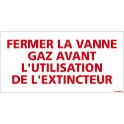 Panneau rectangulaire Fermer la vanne gaz avant l'utilisation de l'extincteur