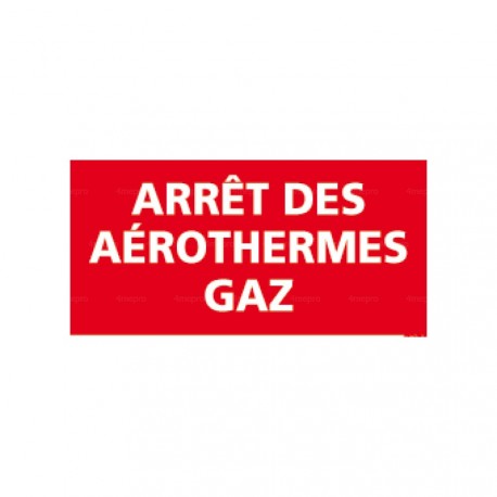 Panneau rectangulaire Arrêt des aérothermes gaz