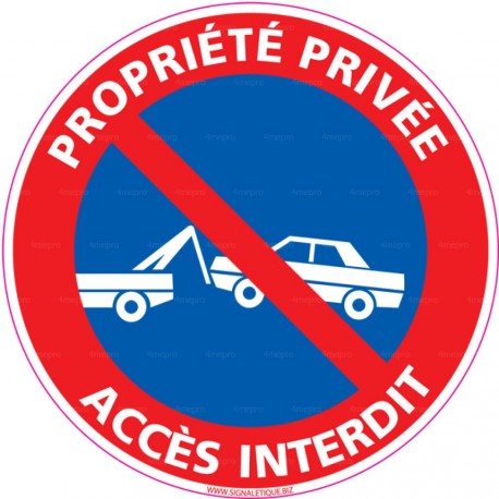 Panneau rond Propriété privée - accès interdit avec symbole fourrière