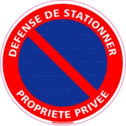 Panneau rond Défense de stationner - propriété privée
