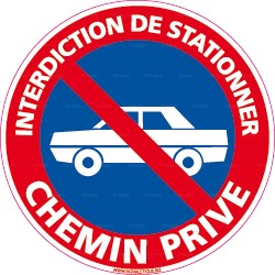 Panneau rond Interdiction de stationner - chemin privé avec pictogramme