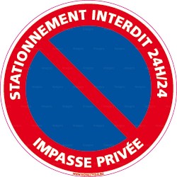 Panneau rond Stationnement interdit 24h/24 - impasse privée