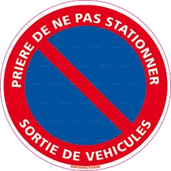 Panneau rond Prière de ne pas stationner - sortie de véhicules