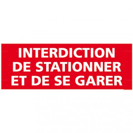 Panneau rectangulaire Interdiction de stationner et de se garer