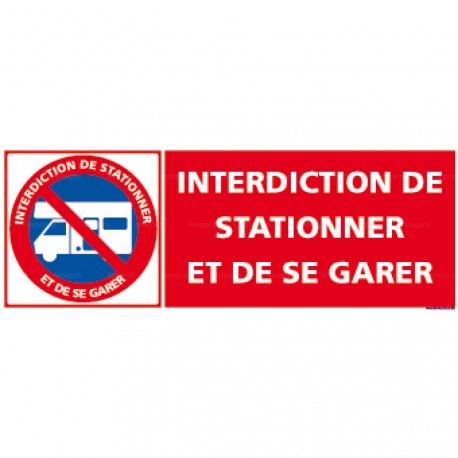 Panneau rectangulaire Interdiction de stationner et de se garer spécial camping-car