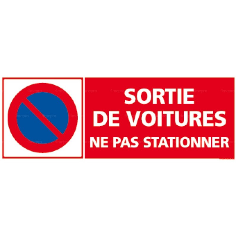 Panneau Stationnement interdit Ne pas stationner, Sortie de Voiture