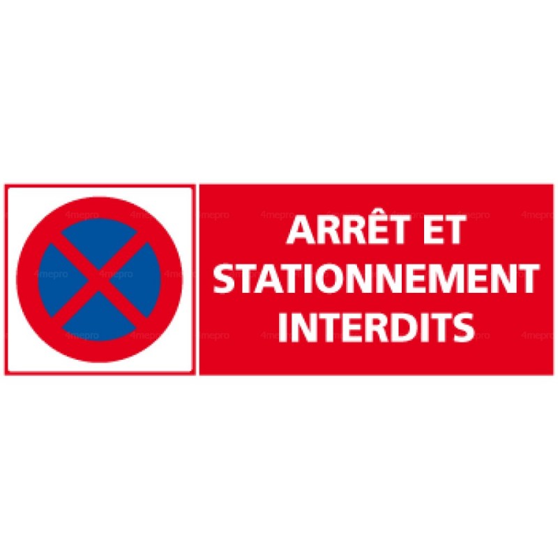 Panneau rectangulaire Arrêt et stationnement interdit - 4mepro