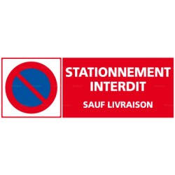 Panneau rectangulaire Stationnement interdit sauf livraison