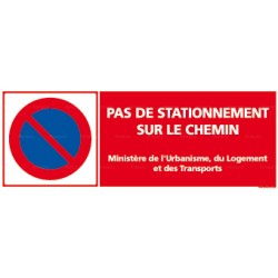 Panneau rectangulaire Pas de stationnement sur le chemin