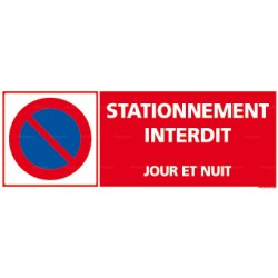 Panneau rectangulaire Stationnement interdit jour et nuit