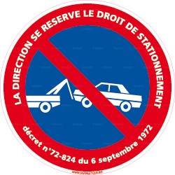 Panneau rond La direction se réserve le droit de stationnement + décret