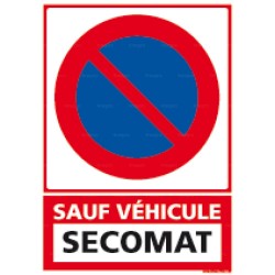 Panneau vertical Stationnement interdit Sauf véhicule : "plaque immatriculation"
