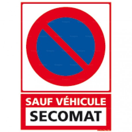 Panneau vertical Stationnement interdit Sauf véhicule : "plaque immatriculation"