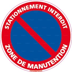 Panneau rond Stationnement interdit - zone de manutention