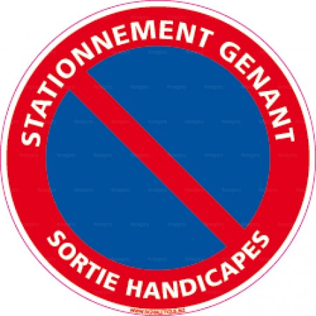 Panneau rond Stationnement gênant - sortie handicapés