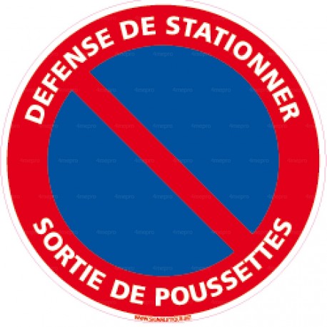 Panneau rond Défense de stationner - sortie de poussettes