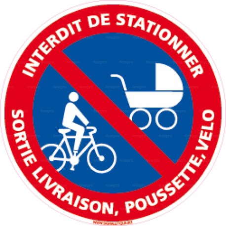 Panneau rond Interdit de stationner - sortie livraison, poussette, vélo