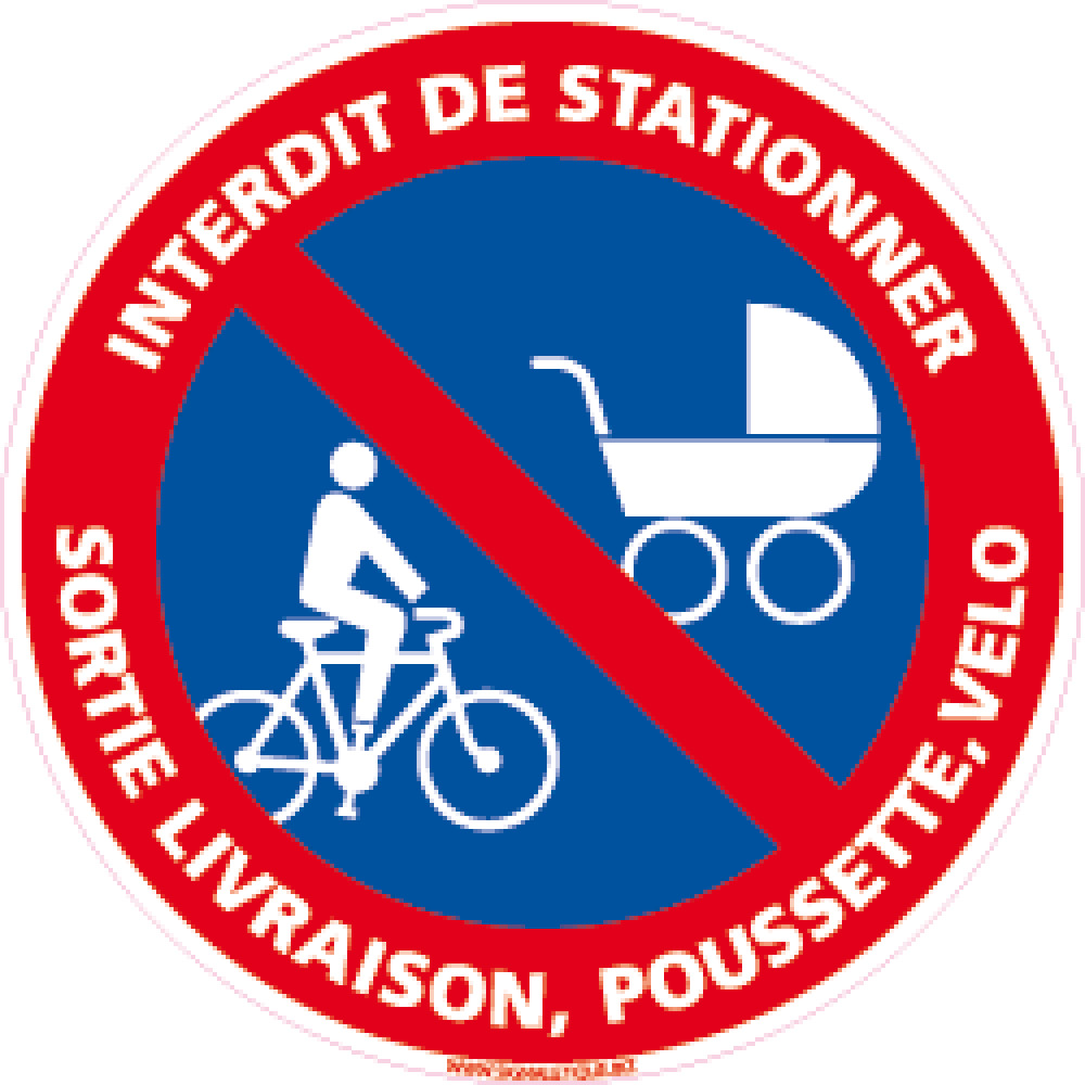 Panneau Interdit de stationner - sortie livraison, poussette, vélo