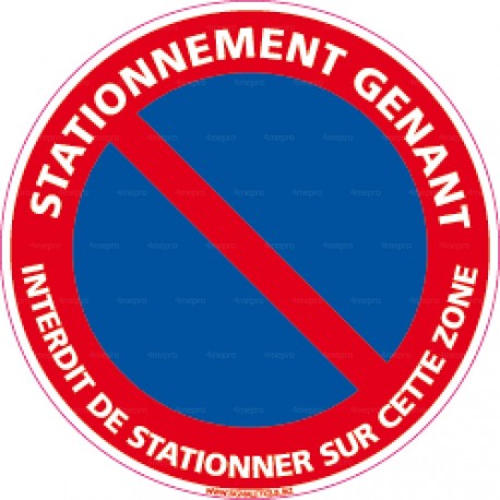 Panneau rond Stationnement gênant - interdit de stationner sur cette zone