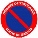 Panneau rond Défense de stationner - sortie de garage