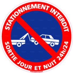 Panneau rond Stationnement interdit - sortie jour et nuit 24h/24