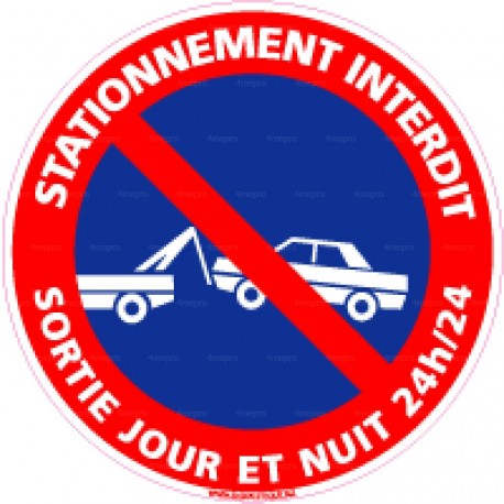 Panneau rond Stationnement interdit - sortie jour et nuit 24h/24