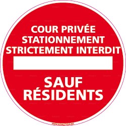 Panneau rond Cour privée stationnement strictement interdit - sauf résidents