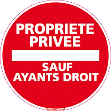 Panneau rond Propriété privée - sauf ayants droit