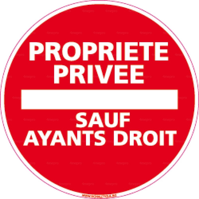 Panneau Propriété privée sauf ayants droit
