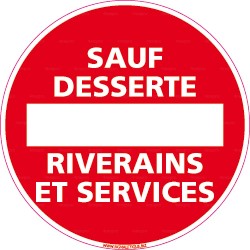 Panneau rond Sauf desserte - riverains et services