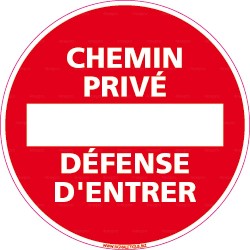 Panneau rond Chemin privé - défense entrer