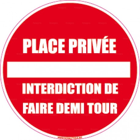 Panneau rond Place privée - interdiction de faire demi tour