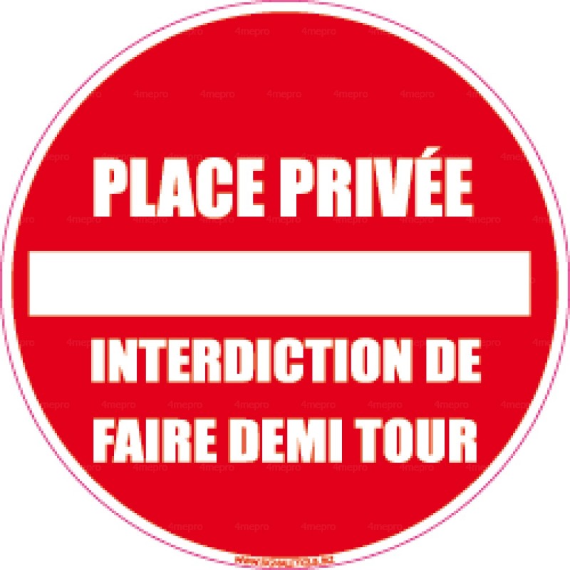Panneau rond Place privée interdiction de faire demi tour