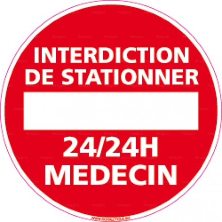 Panneau rond Interdiction de stationner - 24h/24 médecin 2