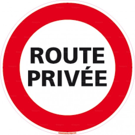 Panneau rond d'interdiction de circuler Route privée