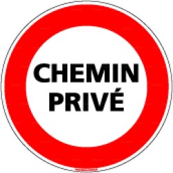 Panneau rond d'interdiction de circuler Chemin privé