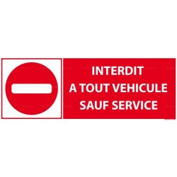 Panneau Interdit à tout véhicule sauf service