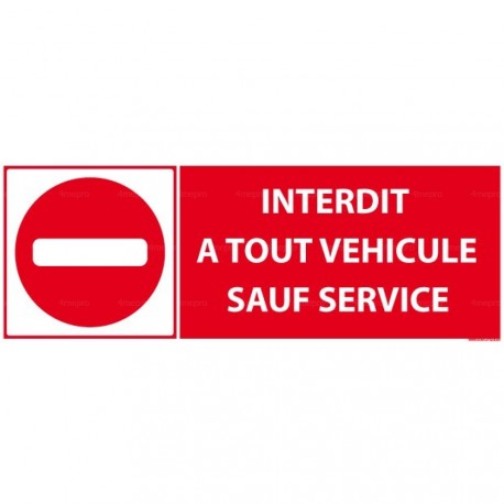 Panneau Interdit à tout véhicule sauf service