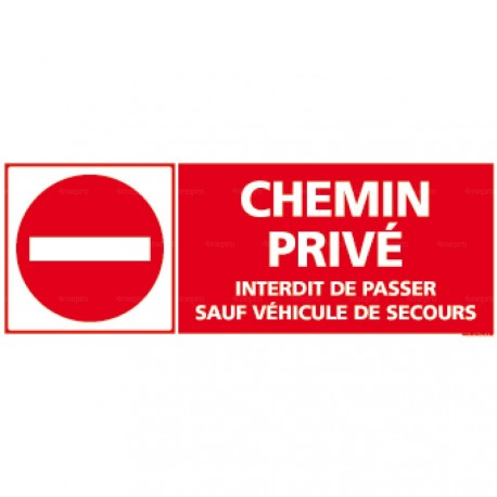 Panneau Chemin privé - interdit de passer sauf véhicule de secours