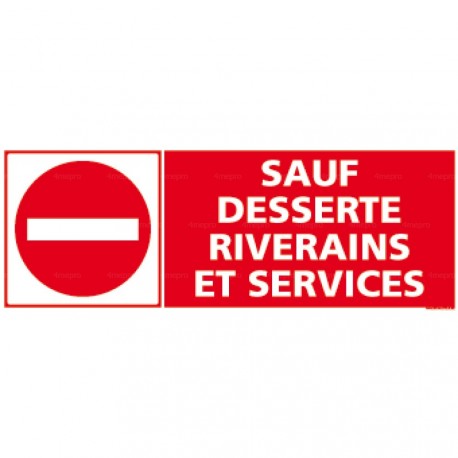 Panneau Sauf desserte riverains et services