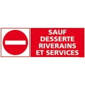 https://www.4mepro.com/28091-medium_default/panneau-sauf-desserte-riverains-et-services.jpg