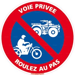 Panneau Voie privée roulez au pas - moto/quad