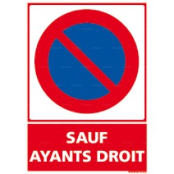 Panneau Stationnement interdit Sauf ayant droit