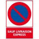 Panneau Stationnement interdit Sauf livraison express