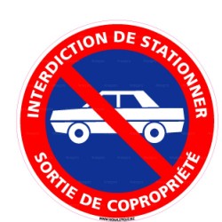 Panneau rond Interdiction de stationner - sortie de copropriété