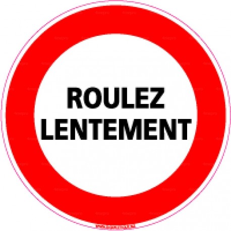 Panneau de signalisation rond Roulez lentement