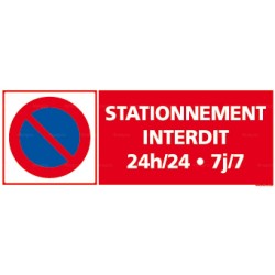 Panneau rectangulaire horizontal "Stationnement interdit 24h/24 - 7j/7"