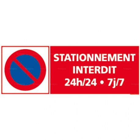 Panneau rectangulaire horizontal "Stationnement interdit 24h/24 - 7j/7"