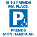 https://www.4mepro.com/28157-medium_default/autocollant-dissuasif-si-tu-prends-ma-place-prends-mon-handicap.jpg